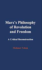 Marx's Philosophy of Revolution and Freedom