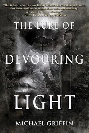 The Lure of Devouring Light