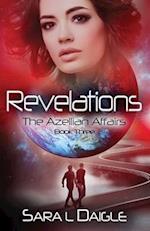 Revelations: The Azellian Affairs Book Three 