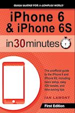 iPhone 6 & iPhone 6S In 30 Minutes