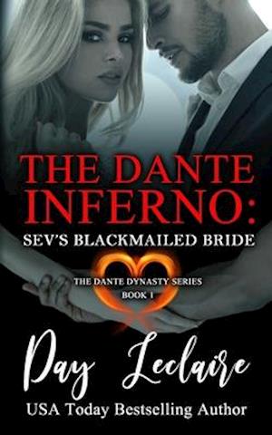 Sev's Blackmailed Bride (The Dante Dynasty Series