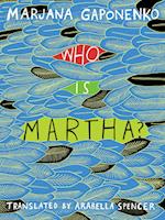 Who Is Martha?