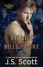 Heart Of The Billionaire: : (The Billionaire's Obsession ~ Sam) 