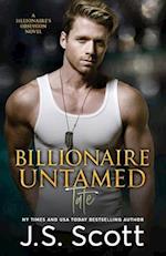 Billionaire Untamed: The Billionaire's Obsession ~ Tate 