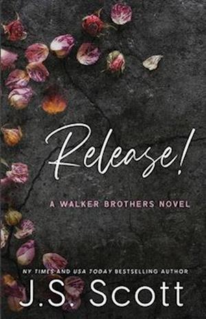 Release!: A Walker Brothers Novel