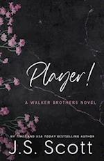 Player!: A Walker Brothers Novel 