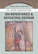 On Repentance & Defeating Despair: Letters to Theodore 