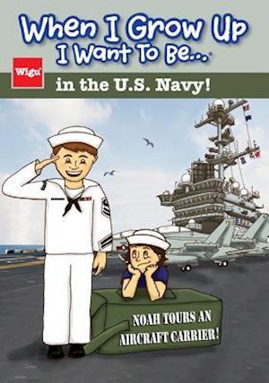 When I Grow Up I Want to Be...in the U.S. Navy!
