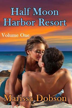 Half Moon Harbor Resort Volume One