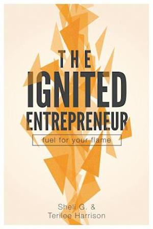 The Ignited Entrepreneur