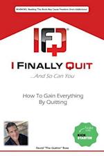 I Finally Quit...and So Can You