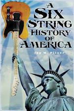 A Six String History of America