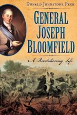 General Joseph Bloomfield - A Revolutionary Life