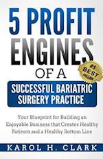 5 Profit Engines of a Successful Bariatric Surgery Practice