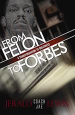 From Felon to Forbes