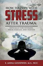 How to Cope with Stress After Trauma