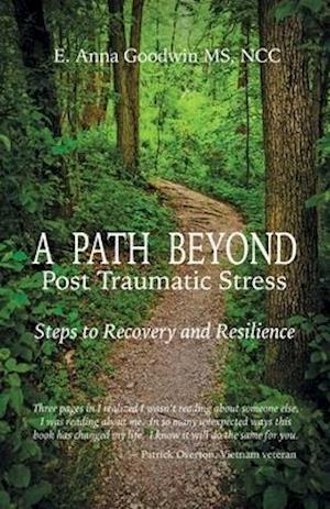 A Path Beyond Post Traumatic Stress