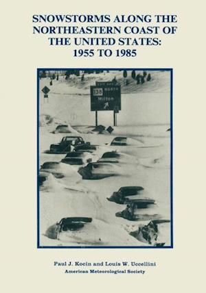 Snowstorms Along the Northeastern Coast of the United States: 1955 to 1985
