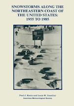 Snowstorms Along the Northeastern Coast of the United States: 1955 to 1985