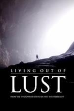 Living Out of Lust