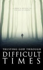 Trusting God Through Difficult Times