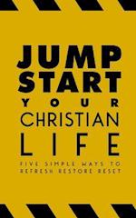 Jumpstart Your Christian Life