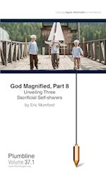 God Magnified, Part 8