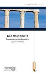 God Magnified 11: Encountering the Equalizer 