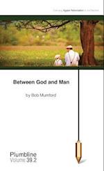 Between God and Man
