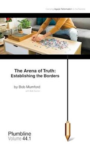 The Arena of Truth: Establishing the Borders