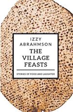 The Village Feasts: Passover Stories of Food and Laughter 