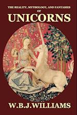 The Reality, Mythology, and Fantasies of Unicorns