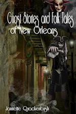 Ghost Stories and Folk Tales of New Orleans