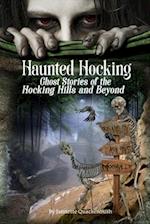 Haunted Hocking : Ghost Stories of the Hocking Hills and Beyond 