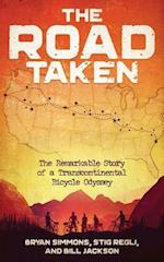 The Road Taken: The Remarkable Story of a Transcontinental Bicycle Odyssey 