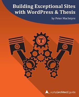 Building Exceptional Sites with Wordpress & Thesis