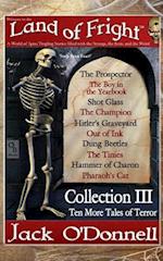 Land of Fright - Collection III: Ten Short Horror Stories 