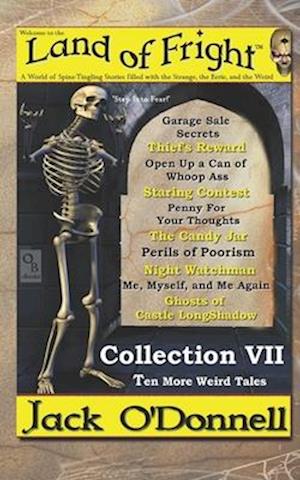 Land of Fright - Collection VII: Ten More Weird Tales
