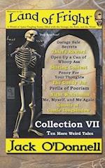 Land of Fright - Collection VII: Ten More Weird Tales 