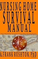 Nursing Home Survival Manual