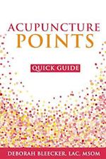 Acupuncture Points Quick Guide