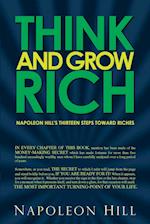 Think and Grow Rich - Napoleon Hill's Thirteen Steps Toward Riches