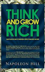 Think and Grow Rich - Napoleon Hill's Thirteen Steps Toward Riches