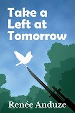 Take a Left at Tomorrow