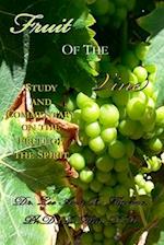 Fruit of the Vine: Study And Commentary On The Fruit Of The Spirit 