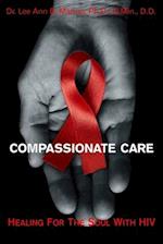 Compassionate Care: Healing For The Soul With HIV/AIDS 