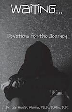 Waiting...: Devotions For The Journey 