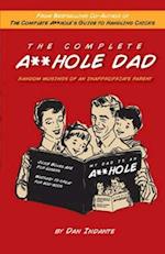 The Complete A**hole Dad