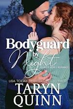 Bodyguard by Night: A Grumpy Bodyguard Small Town Romance 