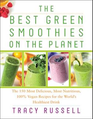 The Best Green Smoothies on the Planet